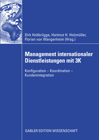Management internationaler Dienstleistungen mit 3K - Dirk Holtbrügge; Hartmut H. Holzmüller; Florian von Wangenheim