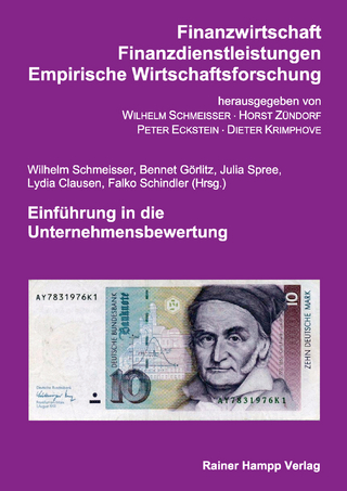 Einführung in die Unternehmensbewertung - Wilhelm Schmeisser; Bennet Görlitz; Julia Spree; Lydia Clausen; Falko Schindler (Herausgeber)