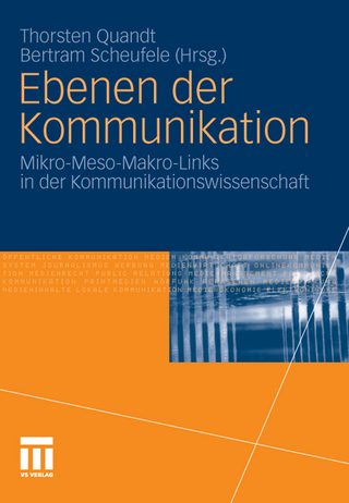 Ebenen der Kommunikation - Thorsten Quandt; Bertram Scheufele