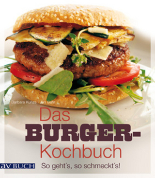 Das Burger-Kochbuch - Barbara Kunze; Jan Bahr