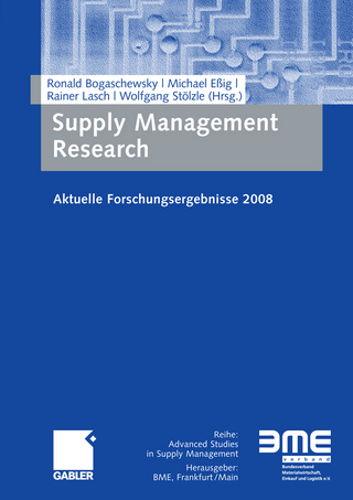 Supply Management Research - Ronald Bogaschewsky; Ronald Bogaschewsky; Michael Eßig; Michael Eßig; Rainer Lasch; Rainer Lasch; Wolfgang Stölzle; Wolfgang Stölzle