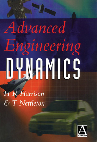 Advanced Engineering Dynamics - H. Harrison; T. Nettleton