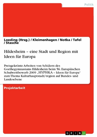 Hildesheim - eine Stadt und Region mit Ideen für Europa - Loeding (Hrsg.); Loeding (Hrsg.); Kleimenhagen; Kleimenhagen; Notka; Notka; Tafel; Tafel; Stasche; Stasche