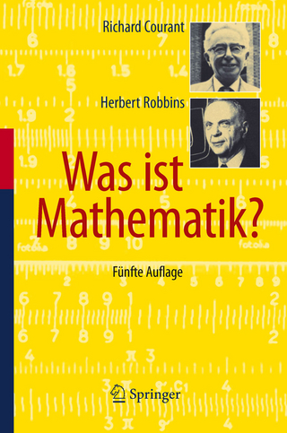 Was ist Mathematik? - Richard Courant; Herbert Robbins
