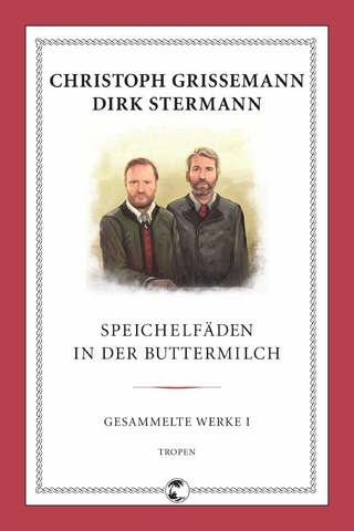 Speichelfäden in der Buttermilch - Christoph Grissemann; Dirk Stermann