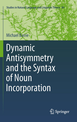 Dynamic Antisymmetry and the Syntax of Noun Incorporation - Michael Barrie