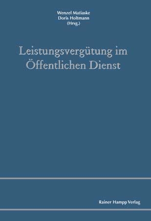 Leistungsvergütung im Öffentlichen Dienst - Wenzel Matiaske; Doris Holtmann (Hrsg.)