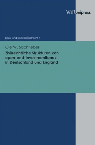 Zivilrechtliche Strukturen von open-end-Investmentfonds in Deutschland und England - Ole W. Sachtleber