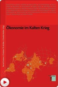 Ökonomie im Kalten Krieg - Bernd Greiner; Christian Th Müller; Claudia Weber