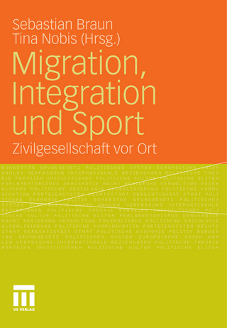 Migration, Integration und Sport - Sebastian Braun; Tina Nobis
