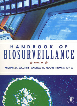 Handbook of Biosurveillance - Ron M. Aryel; Andrew W. Moore; Michael M. Wagner