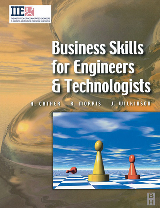 Business Skills for Engineers and Technologists - Harry Cather; Richard Douglas Morris; Joe Wilkinson
