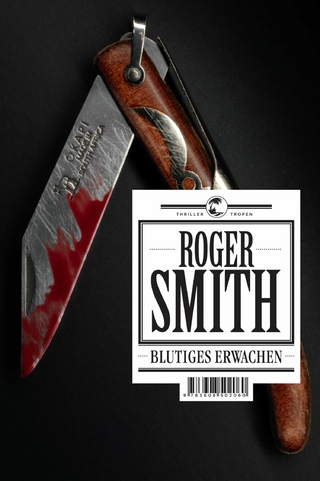 Blutiges Erwachen - Roger Smith