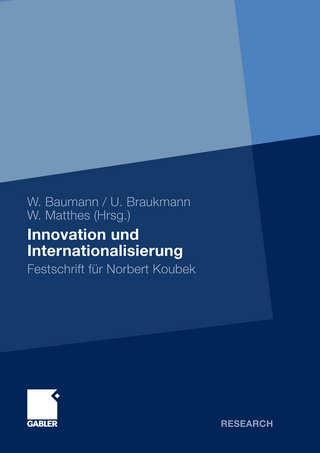 Innovation und Internationalisierung - Wolfgang Baumann; Wolfgang Baumann; Ulrich Braukmann; Ulrich Braukmann; Winfried Matthes; Winfried Matthes