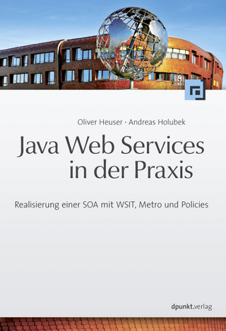 Java Web Services in der Praxis - Oliver Heuser; Andreas Holubek