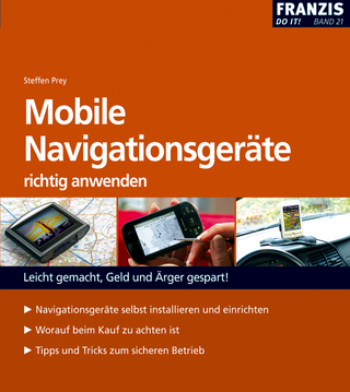 Mobile Navigationsgeräte richtig anwenden - Steffen Prey