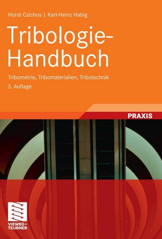 Tribologie-Handbuch - Horst Czichos; Karl-Heinz Habig