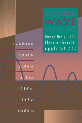 Acoustic Wave Sensors - G. C. Frye; D. S. Ballantine Jr.; S. J. Martin; Antonio J. Ricco; Robert M. White; H. Wohltjen; E. T. Zellers
