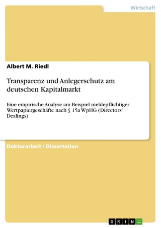 Transparenz und Anlegerschutz am deutschen Kapitalmarkt - Albert M. Riedl