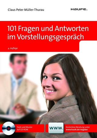 101 Fragen und Antworten im Vorstellungsgespräch (Haufe Erste Hilfe Ratgeber, Band 4260) - Claus Peter Müller-Thurau
