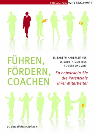 Führen Fördern Coachen - Elisabeth Deistler; Elisabeth Haberleitner; Robert Ungvari