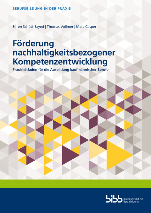 Förderung nachhaltigkeitsbezogener Kompetenzentwicklung - Sören Schütt-Sayed, Thomas Vollmer, Marc Casper