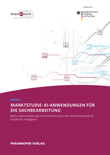 Marktstudie: KI-Anwendungen für die Sachbearbeitung - Claudia Dukino, Marc Hanussek, Philip Lindheimer, Thomas Renner