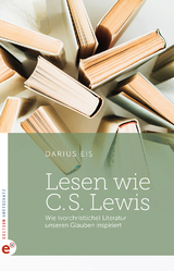 Lesen wie C. S. Lewis - Darius Eis