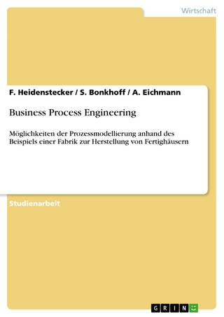 Business Process Engineering - F. Heidenstecker; S. Bonkhoff; A. Eichmann