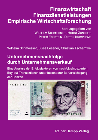 Unternehmensnachfolge durch Unternehmensverkauf - Wilhelm Schmeisser; Luise Lesener; Christian Tscharntke (Hrsg.)