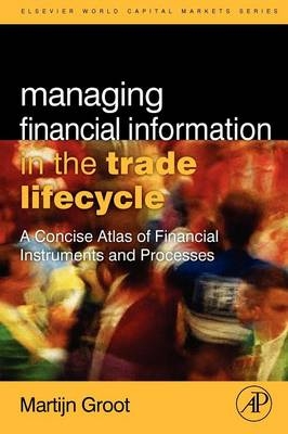 Managing Financial Information in the Trade Lifecycle - Martijn Groot