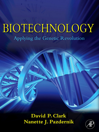 Biotechnology - David P. Clark; Nanette Pazdernik