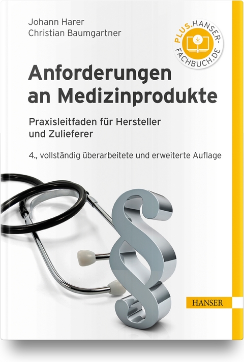 Anforderungen an Medizinprodukte - Johann Harer, Christian Baumgartner