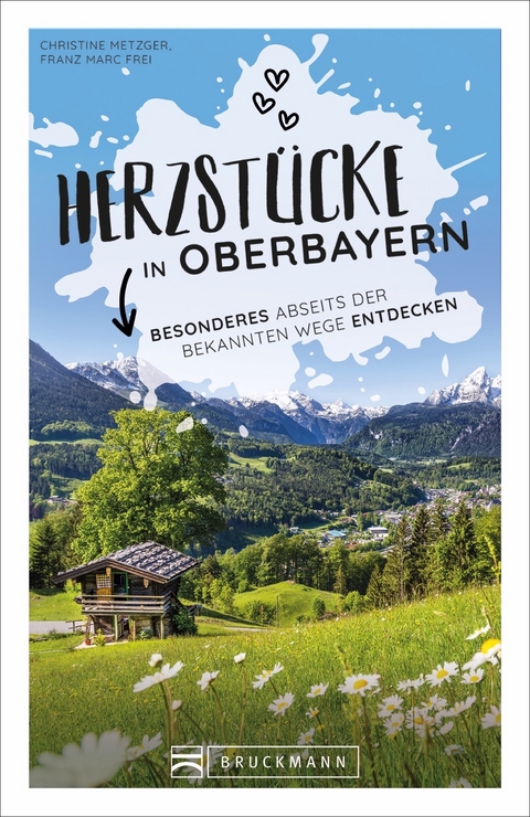 Herzstücke in Oberbayern - Christine Metzger, Franz Marc Frei