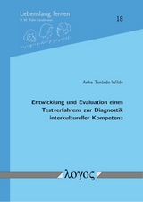 Entwicklung und Evaluation eines Testverfahrens zur Diagnostik interkultureller Kompetenz - Anke Terörde-Wilde