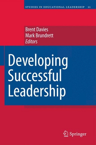 Developing Successful Leadership - Brent Davies; Brent Davies; Mark Brundrett; Mark Brundrett