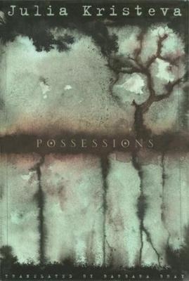 Possessions - Julia Kristeva