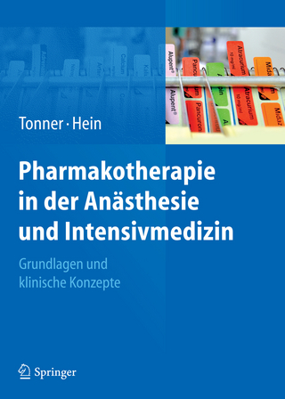 Pharmakotherapie in der Anästhesie und Intensivmedizin - Peter H. Tonner; Lutz Hein