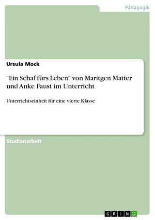 'Ein Schaf fürs Leben' von Maritgen Matter und Anke Faust im Unterricht - Ursula Mock
