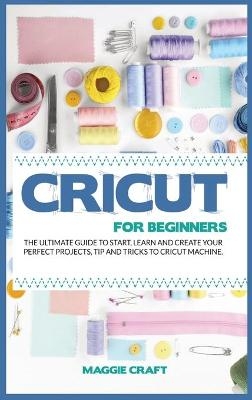Cricut for Beginners - Maggie Craft