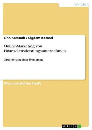 Online-Marketing von Finanzdienstleistungsunternehmen - Linn Karstadt; Cigdem Kacarel