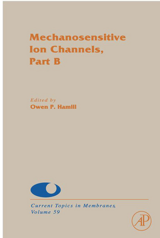 Mechanosensitive Ion Channels, Part B - Owen P. Hamill