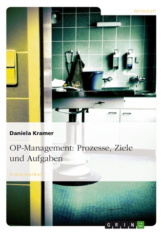 OP-Management: Prozesse, Ziele und Aufgaben - Daniela Kramer