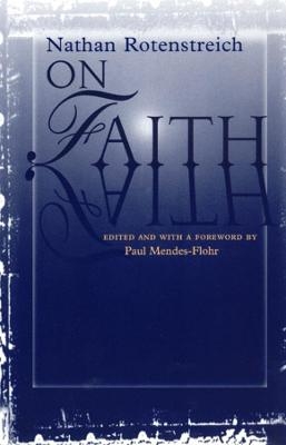 On Faith - Nathan Rotenstreich; Paul Mendes-Flohr