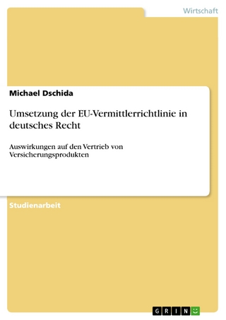 Umsetzung der EU-Vermittlerrichtlinie in deutsches Recht - Michael Dschida