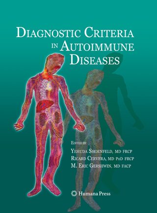 Diagnostic Criteria in Autoimmune Diseases - Yehuda Shoenfeld; Ricard Cervera; M. Eric Gershwin