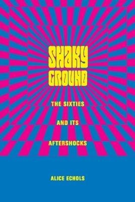 Shaky Ground - Alice Echols