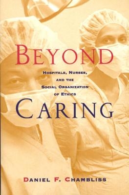 Beyond Caring - Daniel F. Chambliss