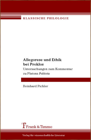 Allegorese und Ethik bei Proklos - Reinhard Pichler