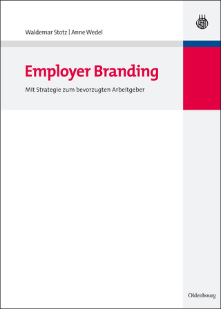 Employer Branding. - Waldemar Stotz; Anne Wedel